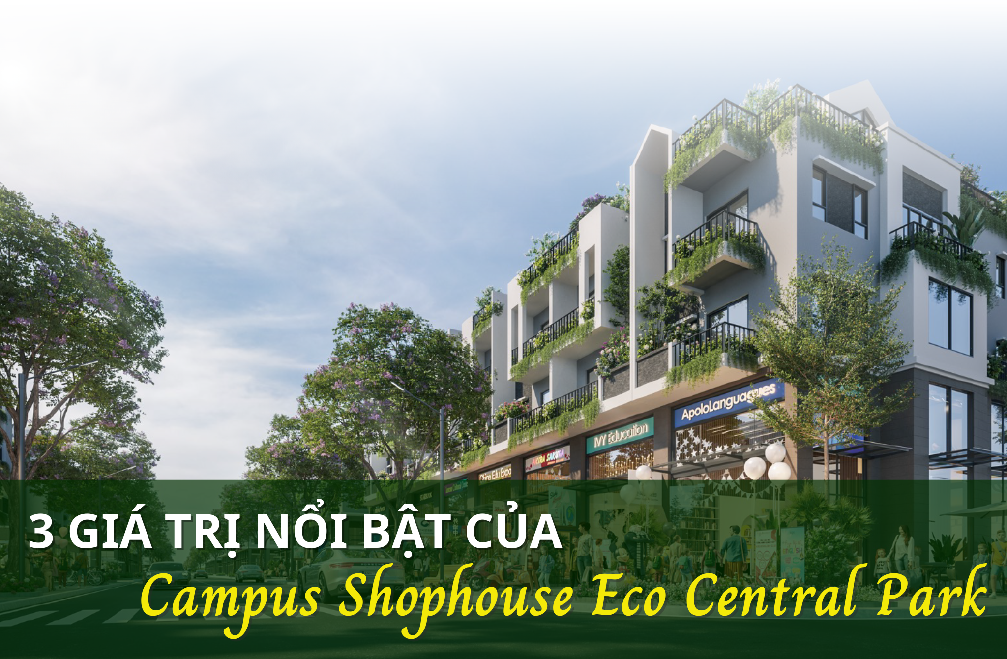 3 giá trị nổi bật của Campus Shophouse Eco Central Park