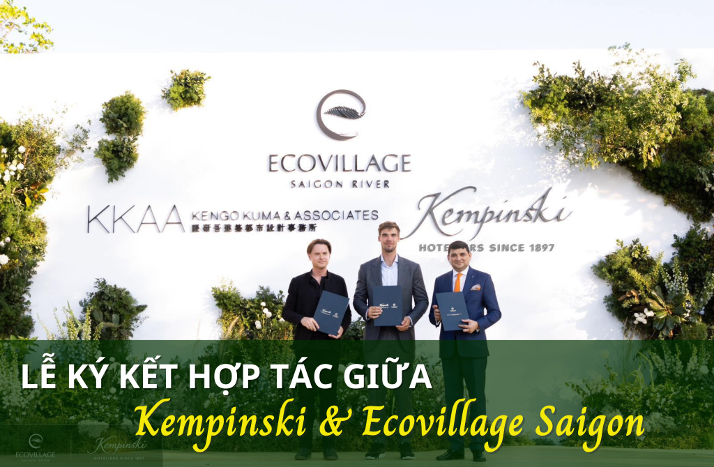 Lễ ký kết hợp tác giữa Kempinski Hotel và Ecovillage Saigon River