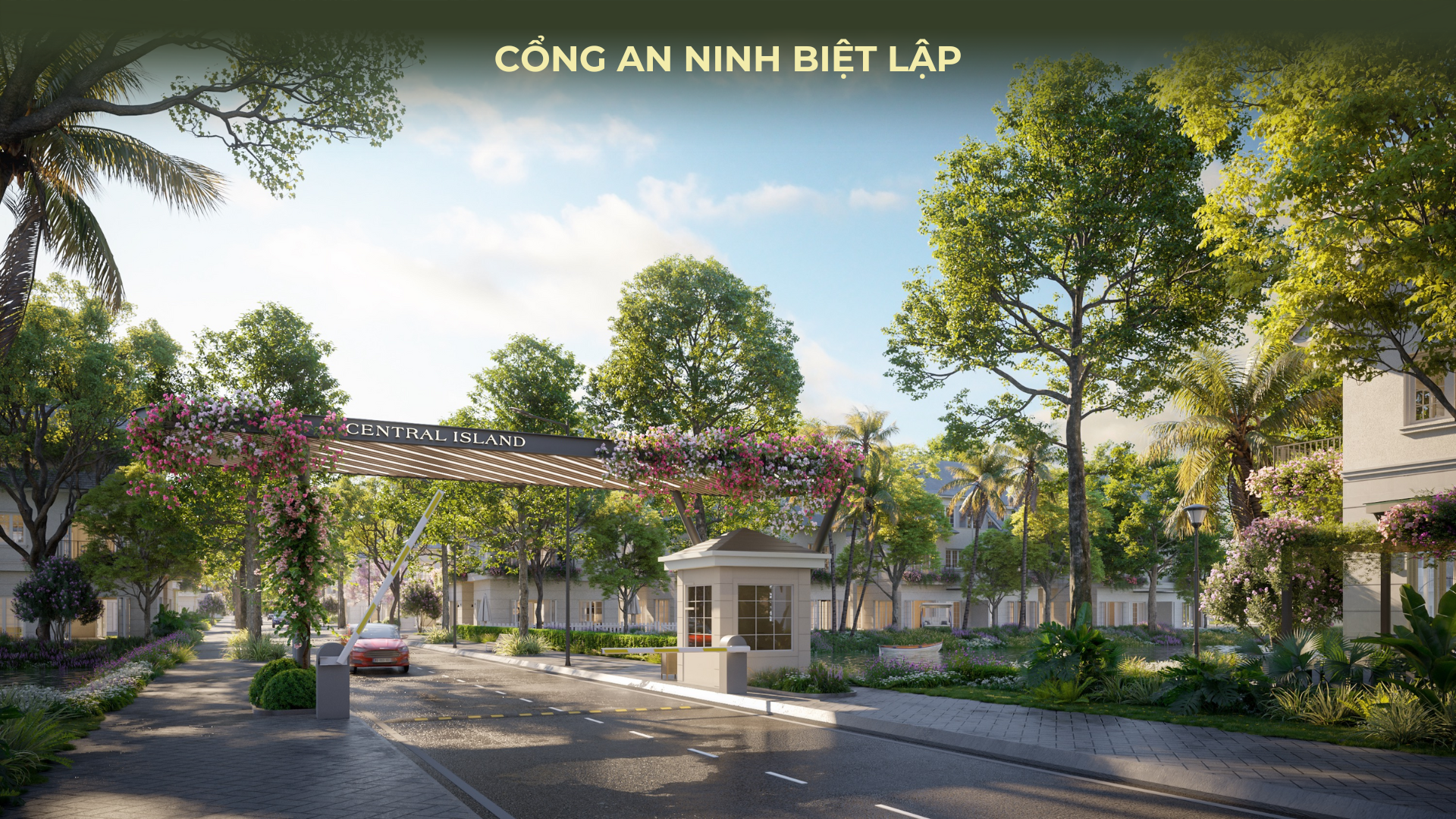 An ninh được đảm bảo 24/7 tại Central Island