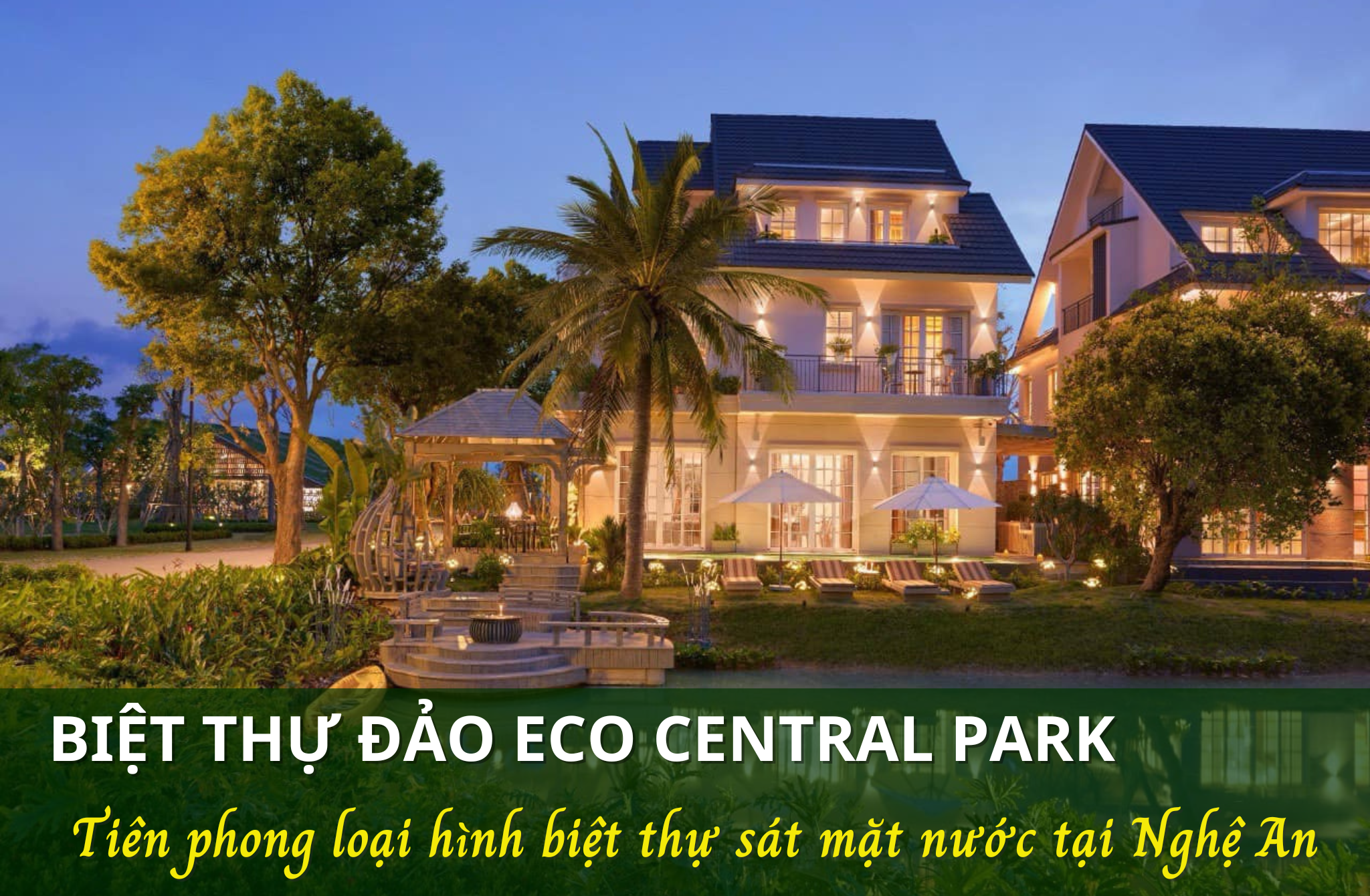 Biệt thự đảo Eco Central Park – Tiên phong cho loại hình biệt thự sát mặt nước tại Nghệ An