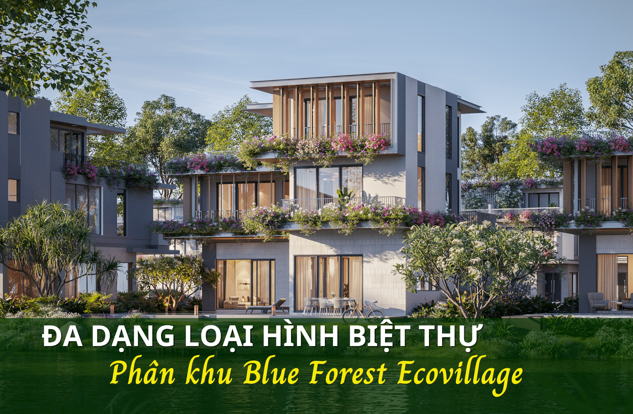 Đa dạng loại hình biệt thự tại Blue Forest – chiều lòng mọi đối tượng khách hàng