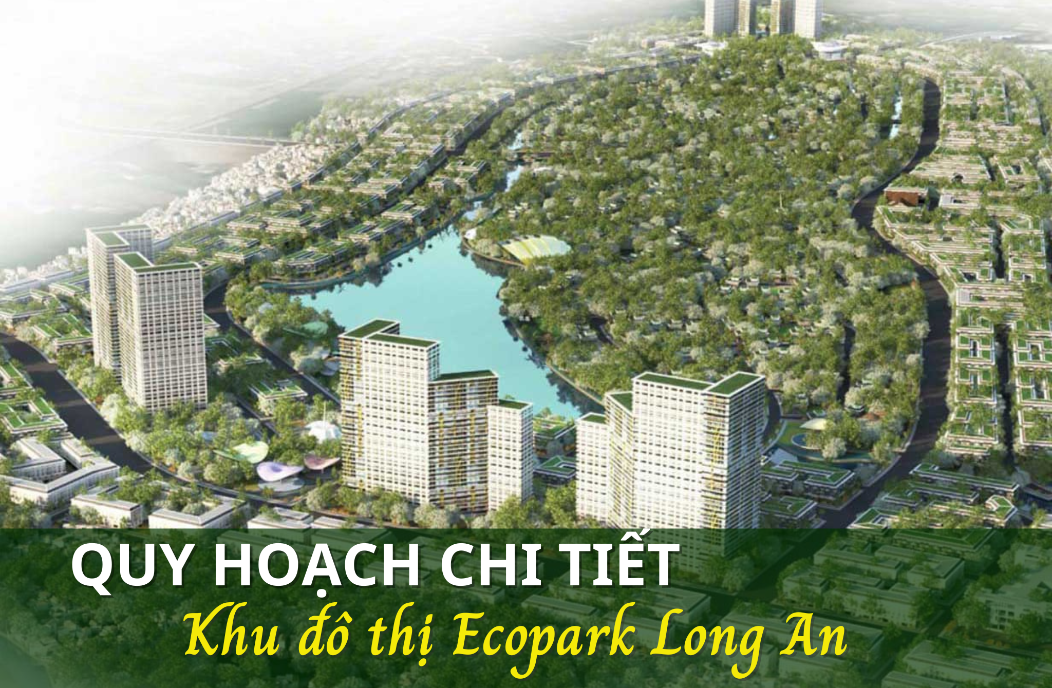 Quy hoạch xây dựng chi tiết khu đô thị Ecopark Long An