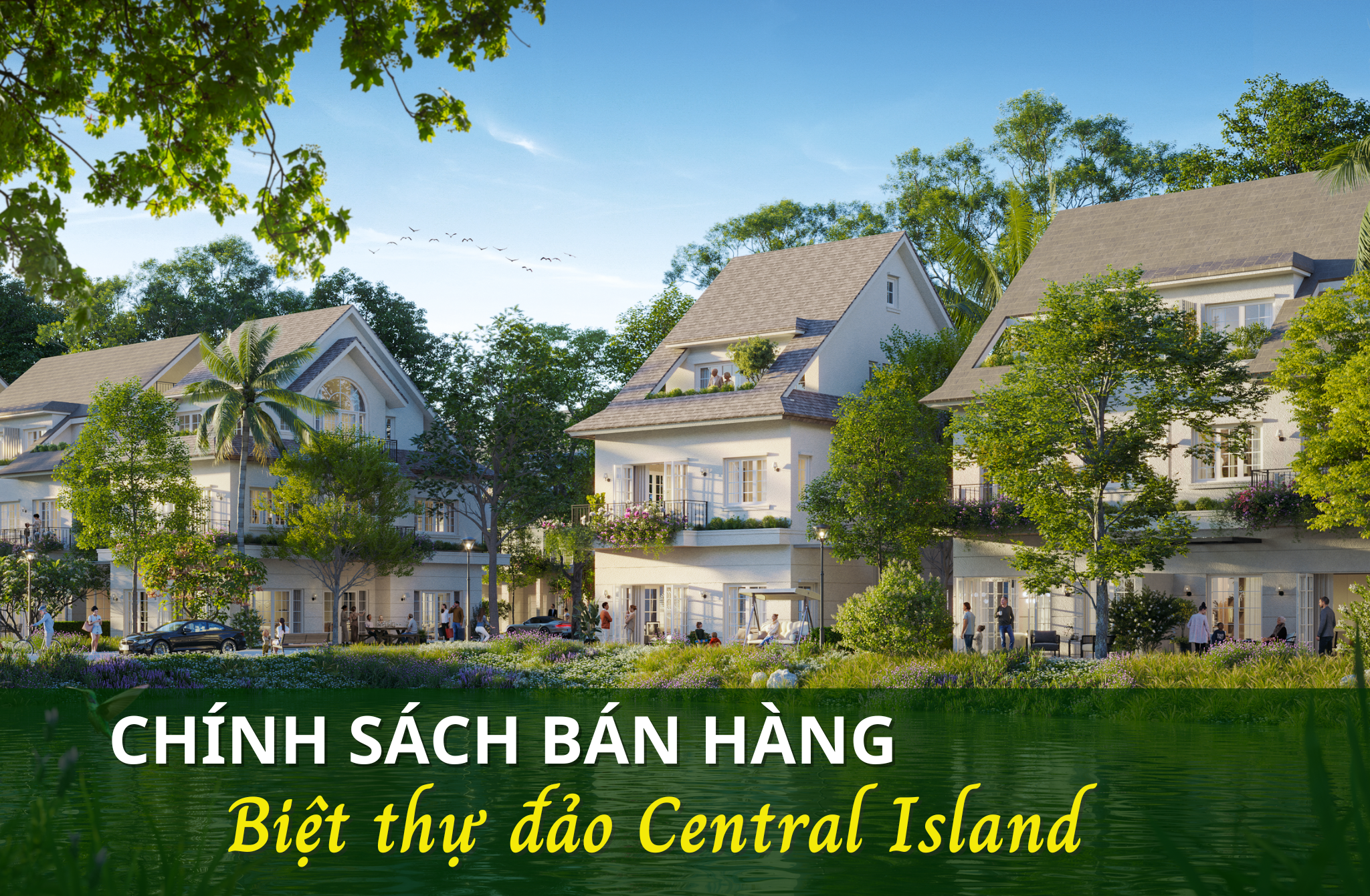 Chính sách bán hàng, giá bán Biệt thự đảo Central Island – Eco Central Park