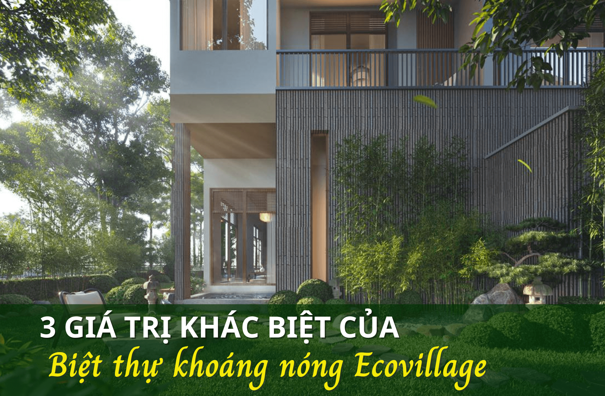 5 giá trị khác biệt của biệt thự khoáng nóng Onsen – Ecovillage Saigon