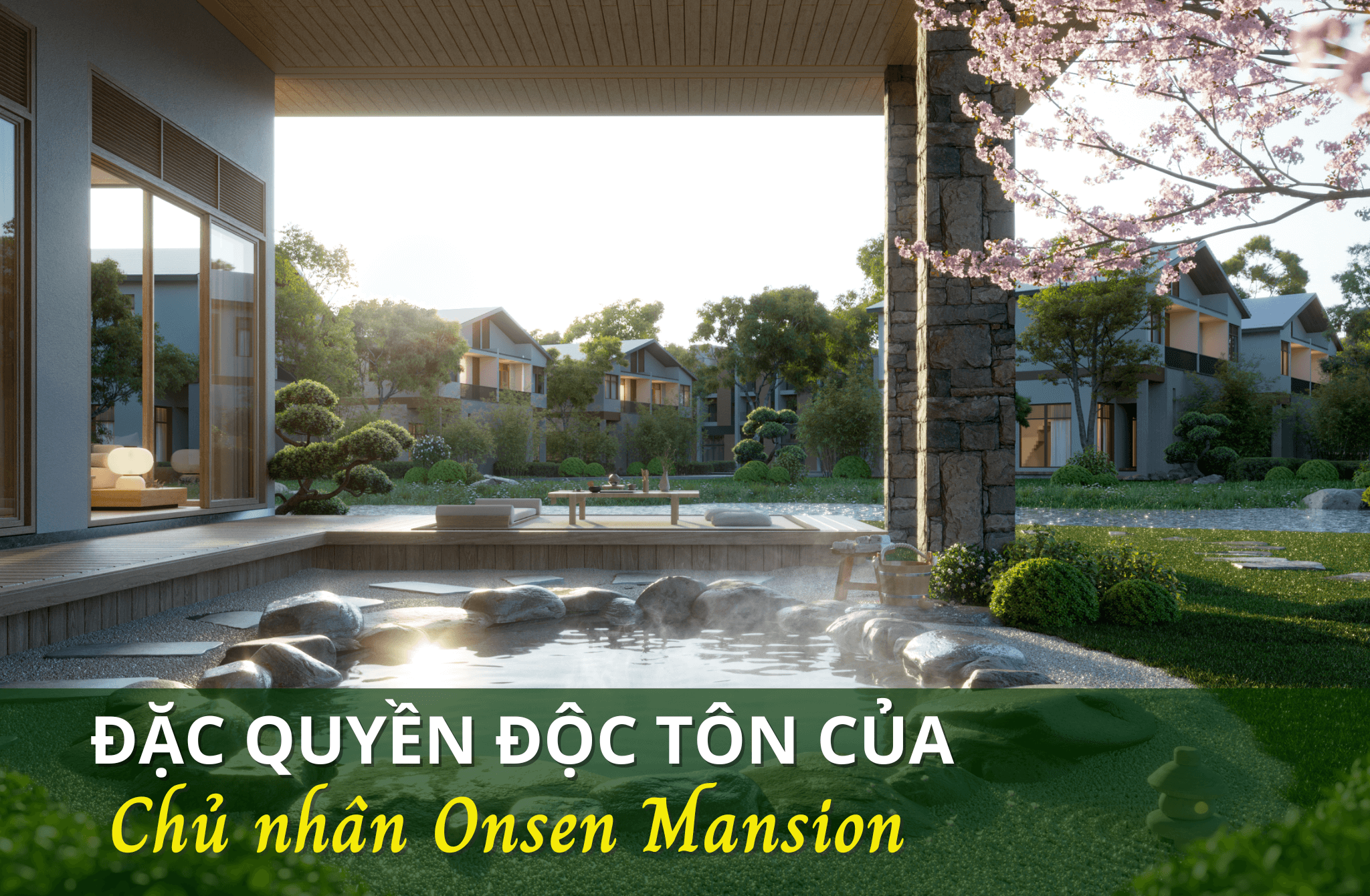 Những Giá Trị Độc Tôn Dành Cho Chủ Nhân Biệt Thự Onsen Mansion – Ecovillage Saigon