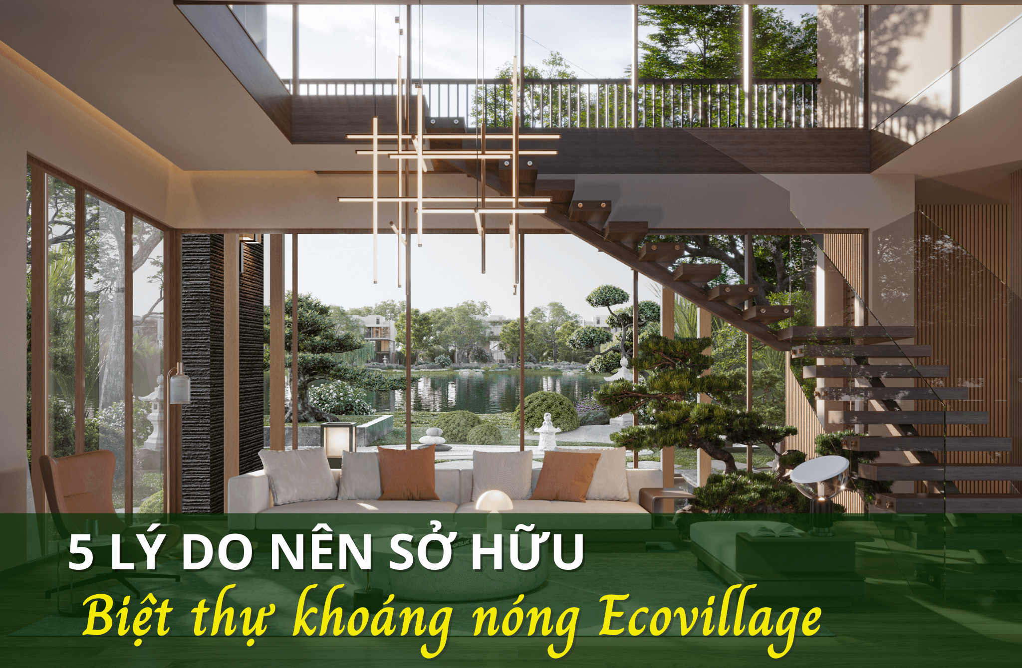 Top 5 lý do nên sở hữu biệt thự khoáng nóng Ecovillage Saigon