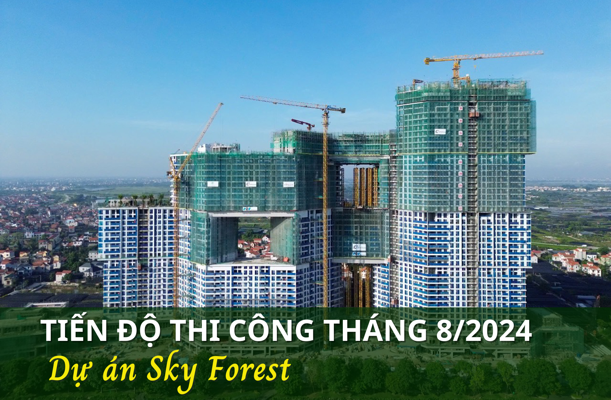 Tiến độ dự án Sky Forest Ecopark tháng 8/2024