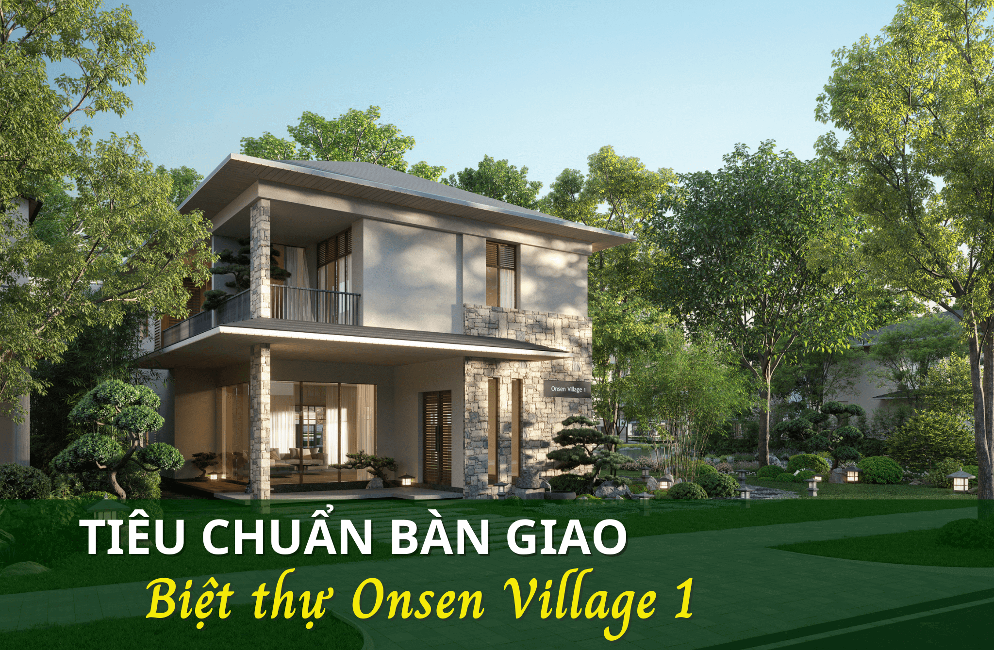 Tiêu chuẩn bàn giao biệt thự Onsen Village 1 – Ecovillage Saigon