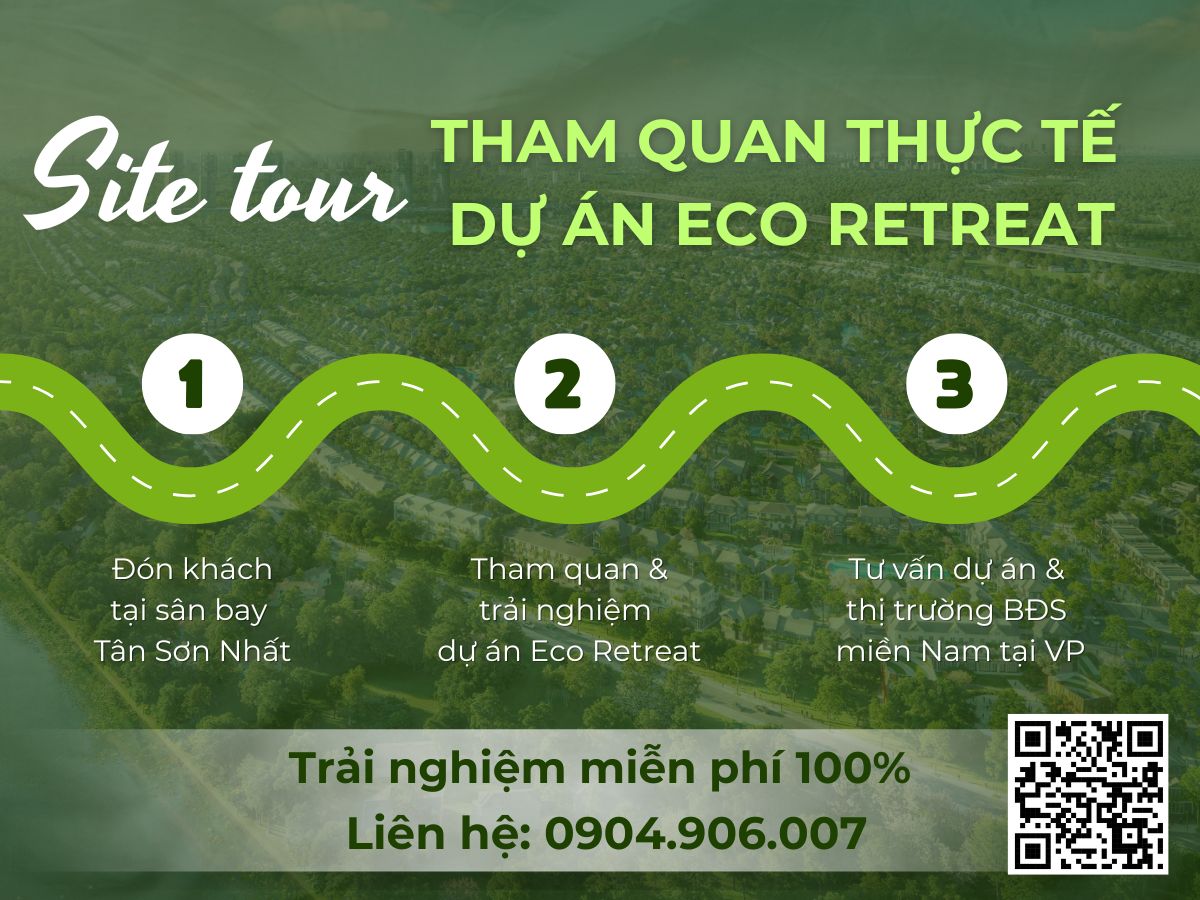 Chương trình sitetour tham quan trải nghiệm dự án Eco Retreat miễn phí