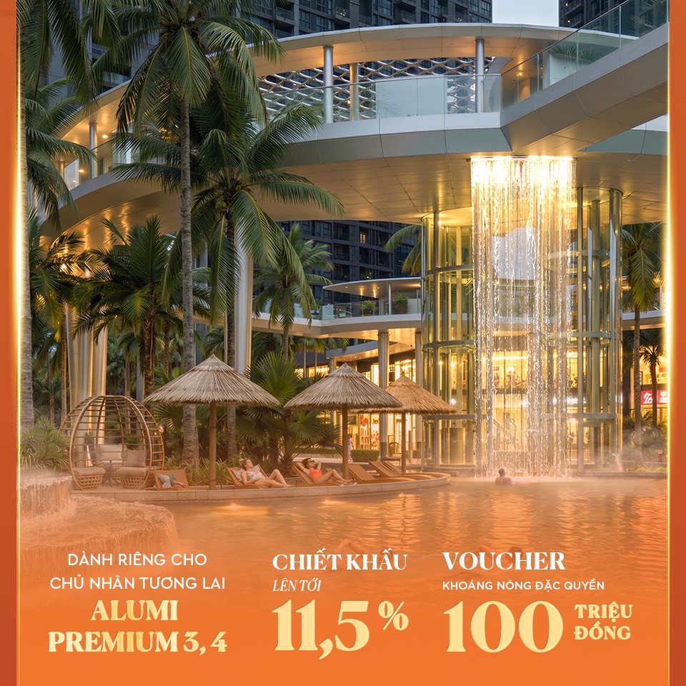 Chính sách bán hàng Alumi Premium 3 & 4: Cơ hội sở hữu căn hộ ven sông Hồng với ưu đãi vượt trội